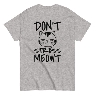 Don't Stress Meowt T-Shirt