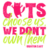 Cats Choose Us, We Don't Own Them T-Shirt