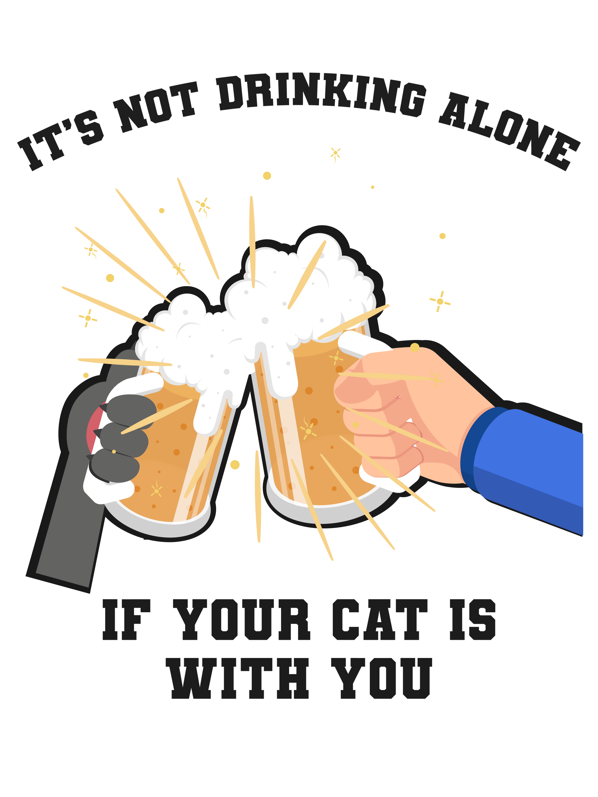 Not Drinking Alone Cat T-Shirt