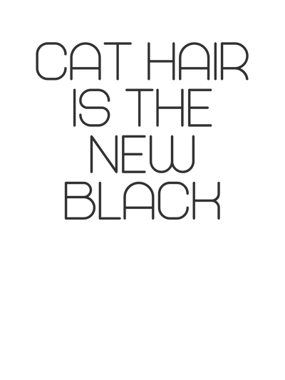 Cat Hair is the New Black T-Shirt