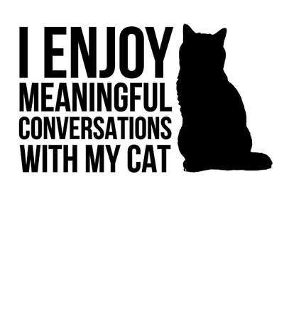 Meaningful Cat Conversations T-Shirt