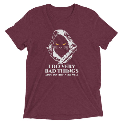 I Do Bad Things T-Shirt