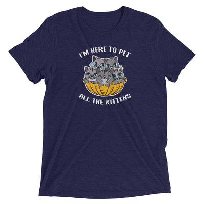 I'm Here to Pet the Kittens T-Shirt
