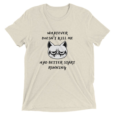 Whatever Doesn't Kill Me Cat T-Shirt