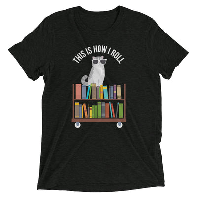 Library Cart Cat - This Is How I Roll T-Shirt
