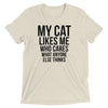 Cat Likes Me Who Cares T-Shirt