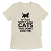 If You Don't Like Cats T-Shirt