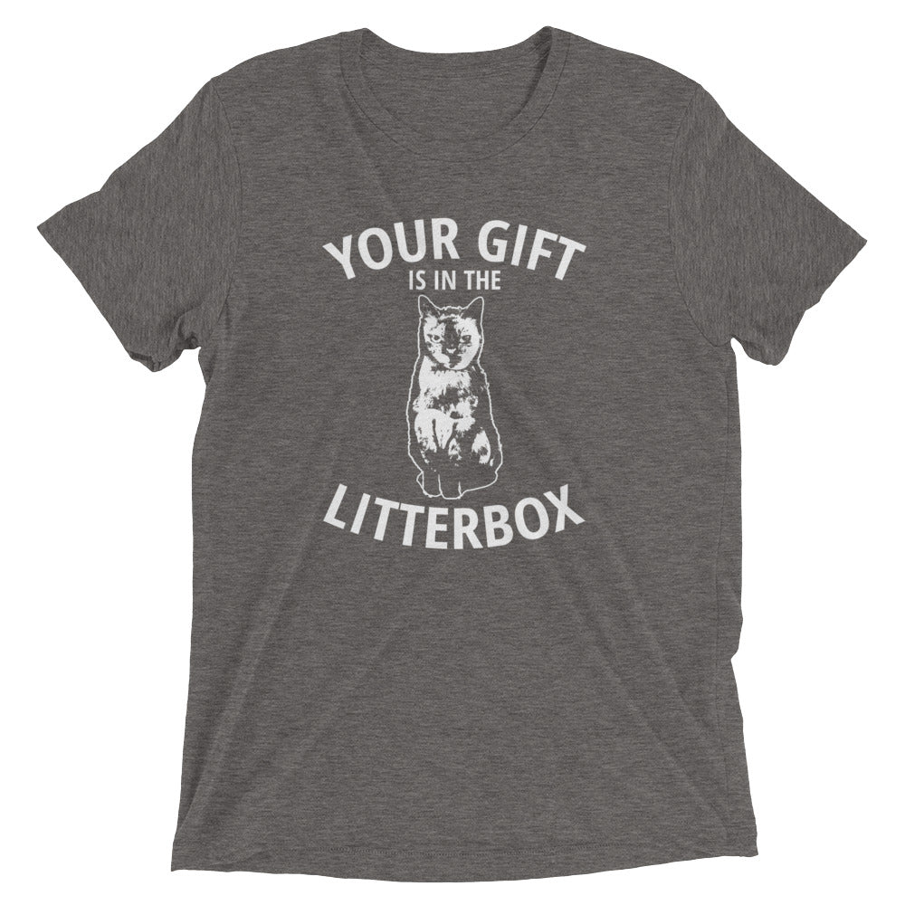 Your Gift Is In The Litterbox T-Shirt
