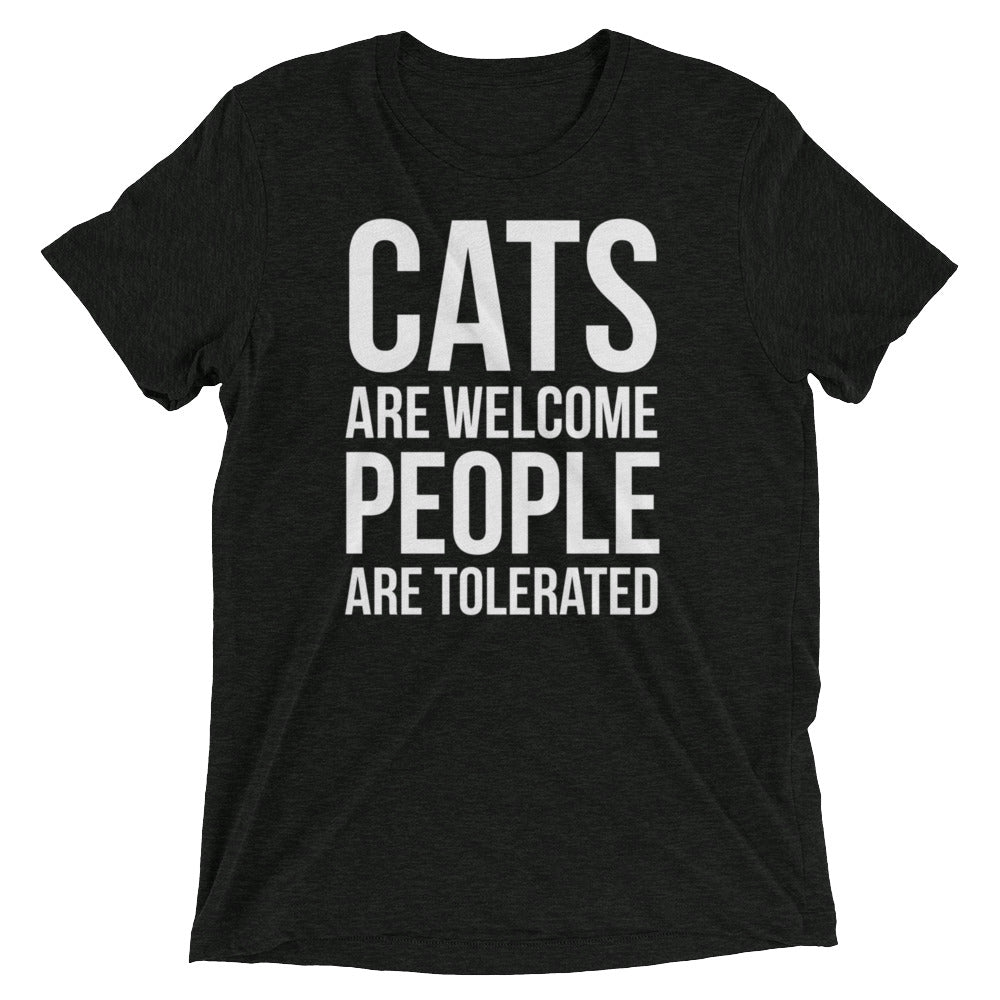 Cats Welcome, People Tolerated T-Shirt