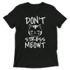 Don't Stress Meowt T-Shirt