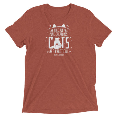 Like All Pure Creatures Cats are Practical T-Shirt