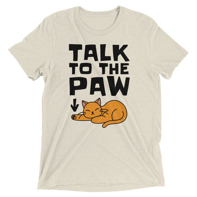 Talk to the Paw Cat T-Shirt