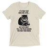 Cats Don't Tell (Dogs Do) T-Shirt
