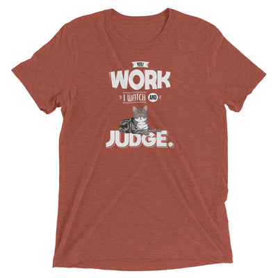 You Work, I Judge Cat T-Shirt