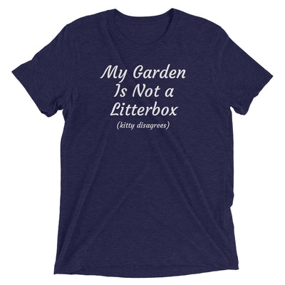 Garden is Not Litterbox T-Shirt
