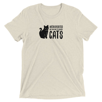 Introverted But Willing to Discuss Cats T-Shirt